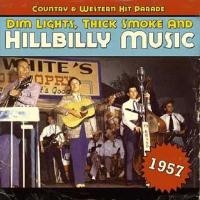 Various Artists - Dim Lights, Thick Smoke And Hillbilly Music - 1957